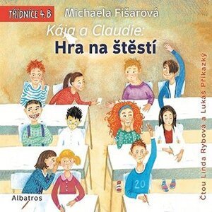 Kája a Claudie: Hra na štěstí