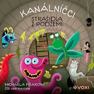 Kanálníčci: Strašidla z podzemí