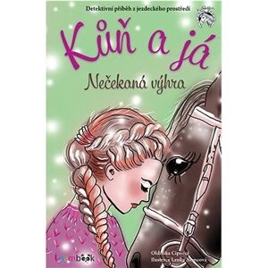 Kůň a já - Nečekaná výhra
