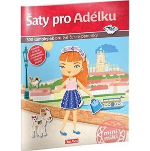 Šaty pro Adélku: 300 samolepek pro tvé české panenky